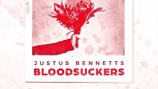 Justus Bennetts  Bloodsuckers Official Audio [upl. by Hermes465]