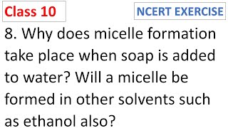 CBSE Class 10 Science Ch 4 Carbon and its compounds NCERT Solution 8 Why does micelle formation take [upl. by Tace6]