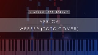 AFRICA  Weezer Toto Cover Piano Tutorial [upl. by Nangatrad]