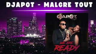 DJAPOT  Malgré Tout boléro  WE Are Ready album 2024 [upl. by Niwhsa870]