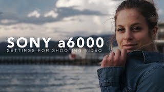 Sony a6000 SETTINGS for VIDEO  Cody Blue [upl. by Senskell]