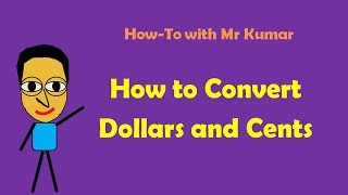 How to Convert Dollars and Cents [upl. by Illil15]