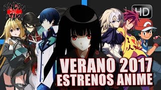 Estrenos ANIME VERANO 2017 CONFIRMADOS  Rincón Otaku [upl. by Winnie]