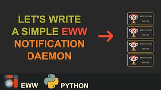 Custom EWW Notification Daemon Tutorial [upl. by Ahsiuqet]