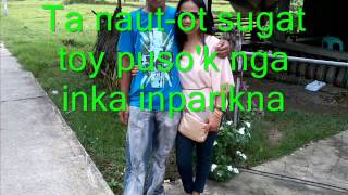 Gapu Ta AyAyaten With Ranches Wyeth Ilocano Song With Lyrics By Renier Catayna [upl. by Phelgon]