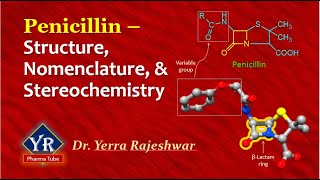 Penicillin  Structure Nomenclature amp Stereochemistry  YR Pharma Tube  Dr Yerra Rajeshwar [upl. by Eleirbag]