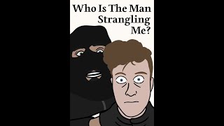 Who Is The Man Strangling Me  Short Film [upl. by Nesmat932]