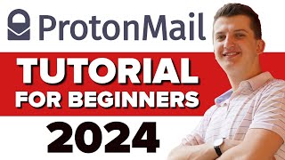 ProtonMail Tutorial For Beginners 2024  How To Use ProtonMail [upl. by Ahseenak]