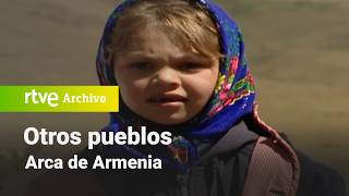 Otros pueblos Arca de Armenia RTVE Archivo [upl. by Rashida]