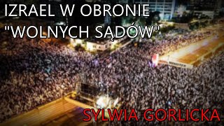 Sylwia Gorlicka o protestach w obronie quotwolnych sądówquot w Izraelu [upl. by Melvin]