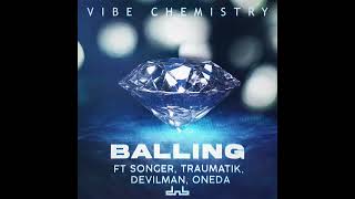 VIBE CHEMISTRY  BALLING DNB FT SONGER TRAUMATIK  DEVILMAN ONEDA [upl. by Nallac354]