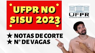 SISU 2023 NOTAS DE CORTE DA UFPR [upl. by Norda]