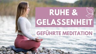 Geführte Meditation für Entspannung amp innere Ruhe  Zufriedenheit amp Gelassenheit für jeden Tag [upl. by Francis819]