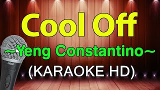 Cool Off  Yeng Constantino KARAOKE HD [upl. by Blackburn]