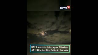 UAE Intercepts 2 Ballistic Missiles Over Abu Dhabi  Shorts  Latest News  CNN News18 [upl. by Weingartner]