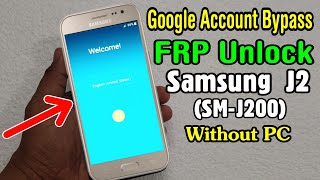 Samsung Galaxy J2 SMJ200FDS FRP Unlock or Google Account Bypass Easy Trick Without PC [upl. by Rebmik]