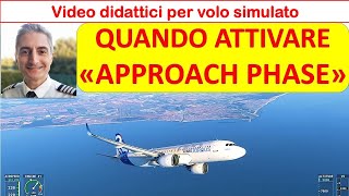 A320 quotQUANDO ATTIVARE LAPPROACH PHASEquot [upl. by Ennahgem896]