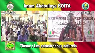 Imam Abdoulaye koita Sermon du vendredi le 11 octobre 2024 [upl. by Idnarb]