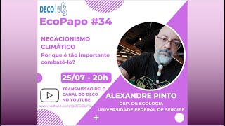 EcoPapo no 34  Negacionismo climático por que é tão importante combatêlo [upl. by Atiner537]