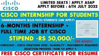 Cisco Internship 2022  Full Time Job at Cisco  Stipend upto RS 50000  Cisco Free Certificate [upl. by Aznofla]