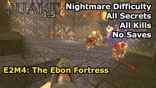 Quake 15  E2M4 The Ebon Fortress Nightmare 100 [upl. by Clarette]