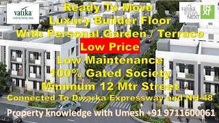 Ready to Move Luxury Builder Floor Cheap Price Vatika India Next Gurgaon [upl. by Ellennahc]