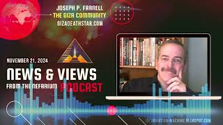 Joseph P Farrell  News and Views from the Nefarium  Nov 21 2024 [upl. by Lebasile]