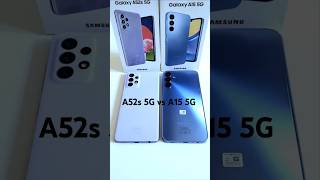 samsung a15 5g vs samsung a52s 5g [upl. by Caswell]