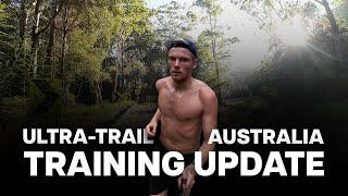 ULTRATRAIL AUSTRALIA TRAINING UPDATE  ULTRAMARATHON TRAINING [upl. by Anoj802]