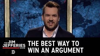 JimBits The Best Way to Win an Argument  The Jim Jefferies Show [upl. by Darraj542]