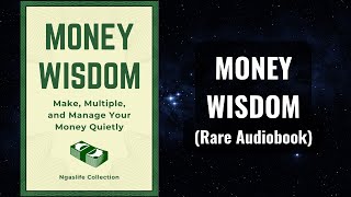 Money Wisdom  Make Multiple and Manage Your Money Quietly Audiobook [upl. by Eiser]