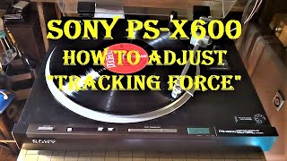 How to balance a tonearm and adjust the tracking force  Sony PSX600 Turntable  UPDATED [upl. by Nadeen]