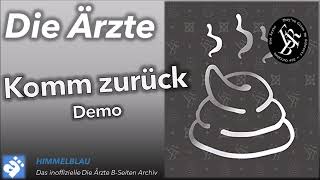 NEU Die Ärzte KOMM ZURÜCK Demo Version [upl. by Fronniah]