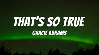 Gracie Abrams  That’s So True [upl. by Kanal137]