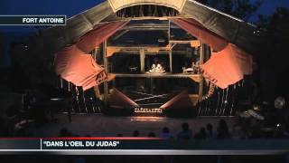 Spectacle « dans lœil de Judas » au Fort Antoine [upl. by Morven]