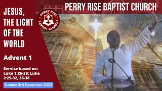 Advent 1 Sunday Worship 3rd December 2023 perryrisebaptistchurch PRBC Advent [upl. by Tannen]