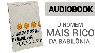 O Homem Mais Rico da Babilônia  Audiobook Completo em Português  George Clason [upl. by Trahurn]