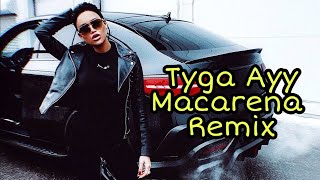 Tyga Ayy Macarena Remix  NO COPYRIGHT MUSIc Djsk Music sandaru sathsara [upl. by Ellenaj]