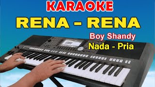 RENA RENA  KARAOKE NADA PRIA  BOY SHANDY [upl. by Mosenthal407]