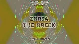 Maniacs Squad VS Vixser es  Zorba The Greek Blvck amp Czerwony MashUp [upl. by Jola562]