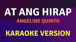 AT ANG HIRAP  Angeline Quinto  Karaoke song with lyrics [upl. by Nabatse]