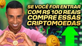 QUAL CRIPTOMOEDA COMPRAR COM INVESTIMENTO INICIAL DE R 100 REAIS [upl. by Esch]