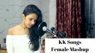 Best Of KK  Female Mashup  Varsha Tripathi [upl. by Aisyle374]