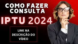 🏠COMO CONSULTAR IPTU 2024 [upl. by Luebke]