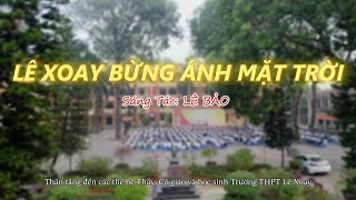 LÊ XOAY BỪNG ÁNH MẶT TRỜI  ST Lê Bảo [upl. by Thurman]