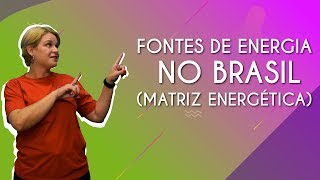 Fontes de energia no Brasil matriz energética  Brasil Escola [upl. by Rodrich809]