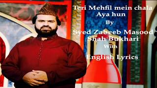 Teri mehfil mein chala  Syed Zabeeb Masood  English Lyrics [upl. by Lundin]