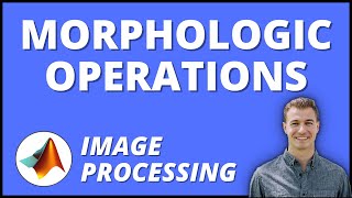 2022 Open and Close Morphological Operations in MATLAB  Image Processing [upl. by Atthia58]