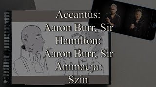 Aaron Burr Sir Hamilton  wersja Studia Accantus  animacja Szin [upl. by Wenoa151]