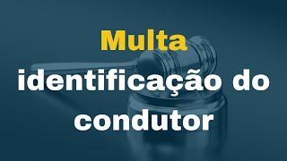 Multa por não identificação do condutor infrator [upl. by Atnas]